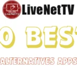 10 Best Live Net TV Alternatives Apps