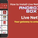 How to Install Live Net TV on Your Android Box