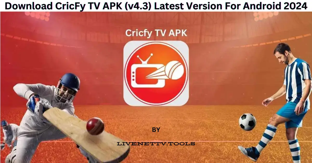 Download CricFy TV APK (v4.3) Latest Version For Android 2024