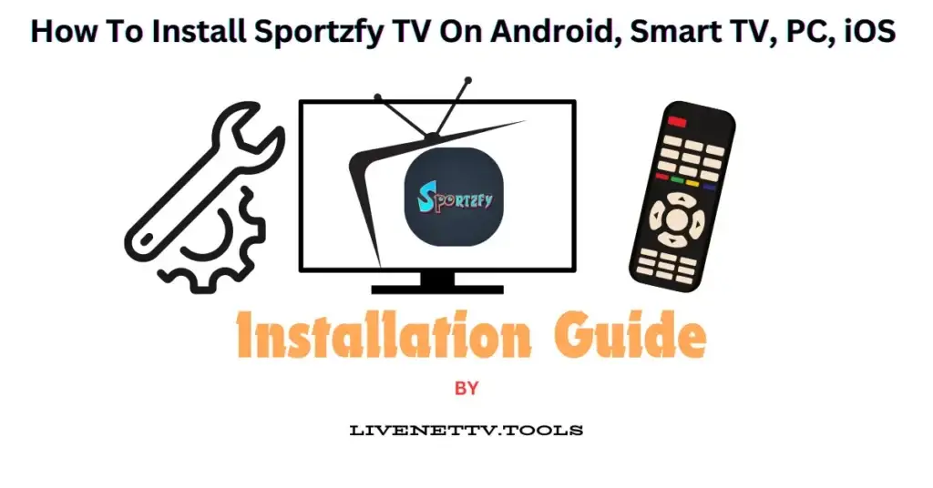 How To Install Sportzfy TV On Android, Smart TV, PC, iOS (2024)