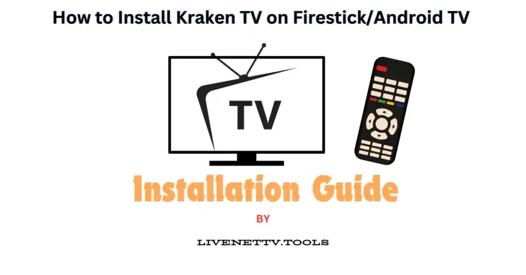 How to Install Kraken TV on Firestick/Android TV (2024)