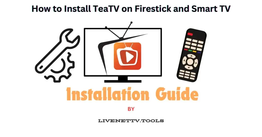 How to Install TeaTV on Firestick and Smart TV