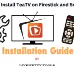 How to Install TeaTV on Firestick and Smart TV