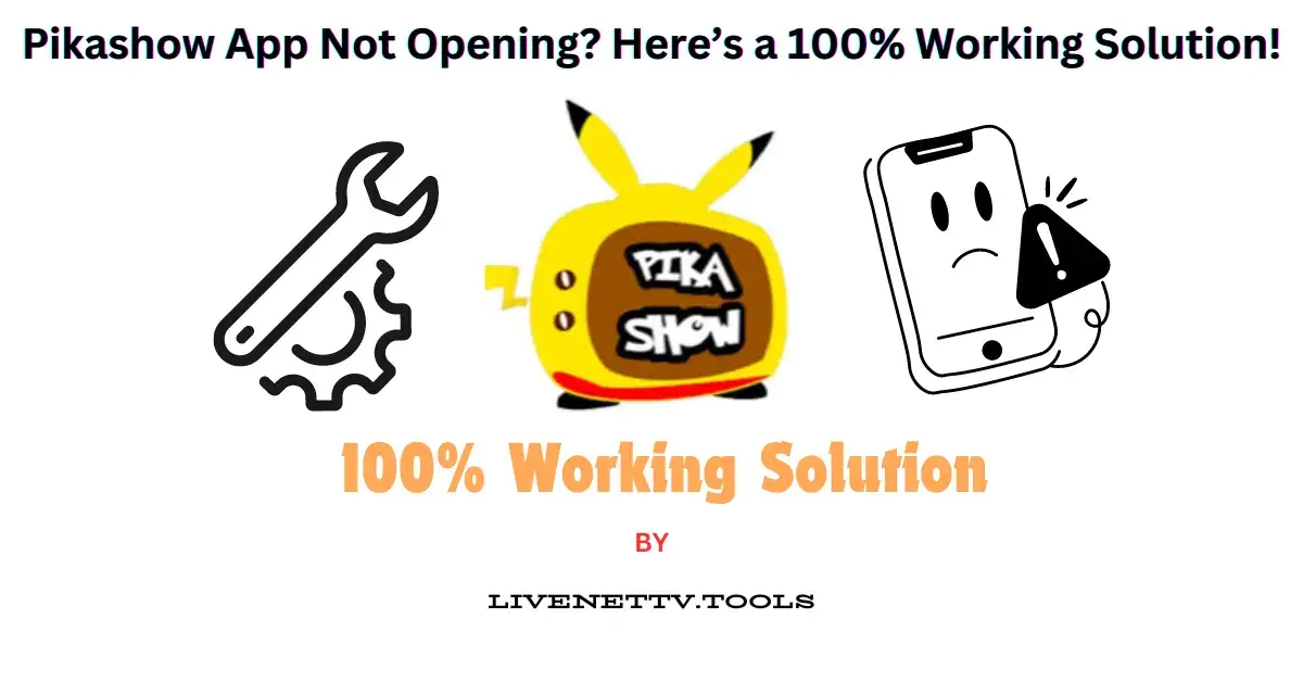 Pikashow App Not Opening? Here’s a 100% Working Solution!