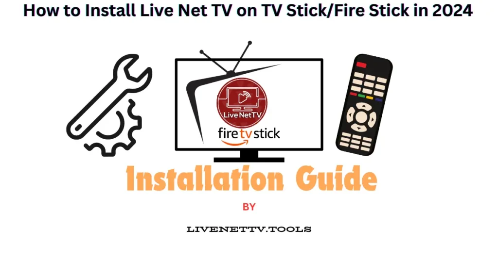 How to Install Live Net TV on TV StickFire Stick in 2024