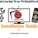 How to Install Live Net TV on TV Stick/Fire Stick