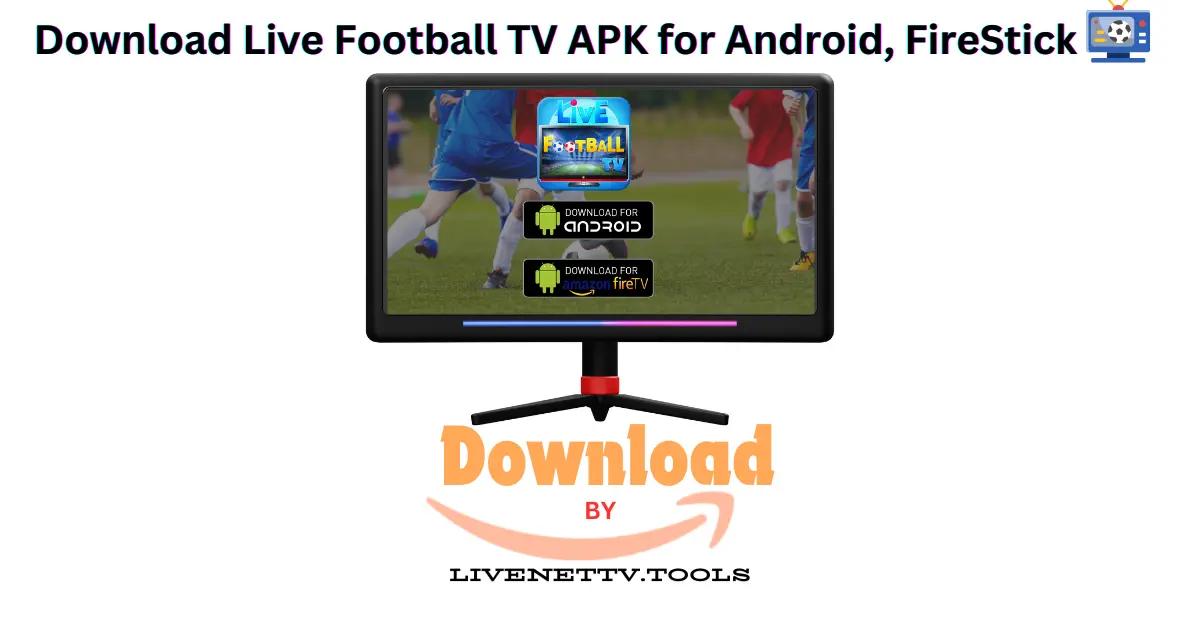 Download Live Football TV APK for Android, FireStick 2024